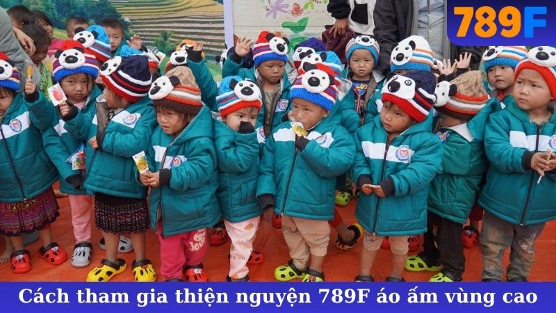 Cách tham gia thiện nguyện 789F áo ấm vùng cao